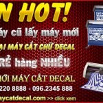 chương trình đổi máy cắt decal cũ lấy mới