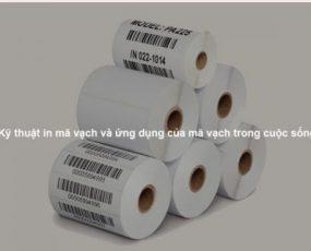 Kỹ thuật in mã vạch và ứng dụng của mã vạch trong cuộc sống