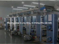 Phương pháp in ống đồng và những điều cần biết.