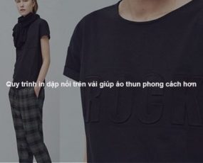 Quy trình in dập nổi trên vải giúp áo thun phong cách hơn