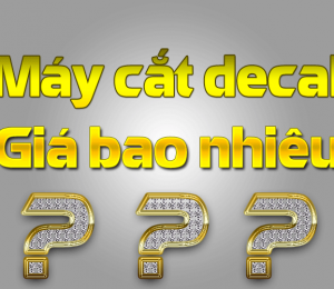 Máy cắt decal giá bao nhiêu?